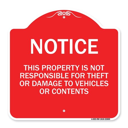 Signmission This Property Is Not Responsible for Theft or Damage to Vehicles or Contents, A-DES-RW-1818-22809 A-DES-RW-1818-22809
